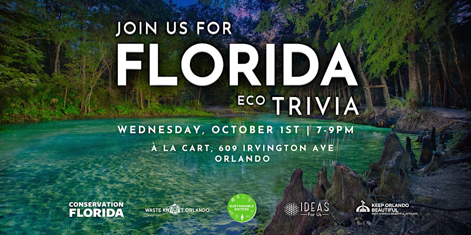 Join Us for Florida Eco Trivia Wednesday, October 1st, 7-9 pm, A La Cart, 609 Irvington Ave, Orlando